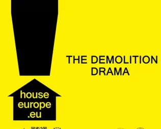 HouseEurope The Demolition Drama